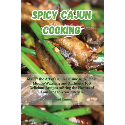 Spicy Cajun Cooking - Paperback