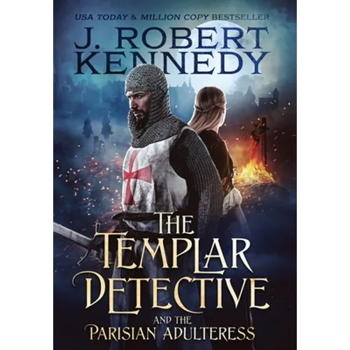 The Templar Detective and the Parisian Adulteress - Hardcover