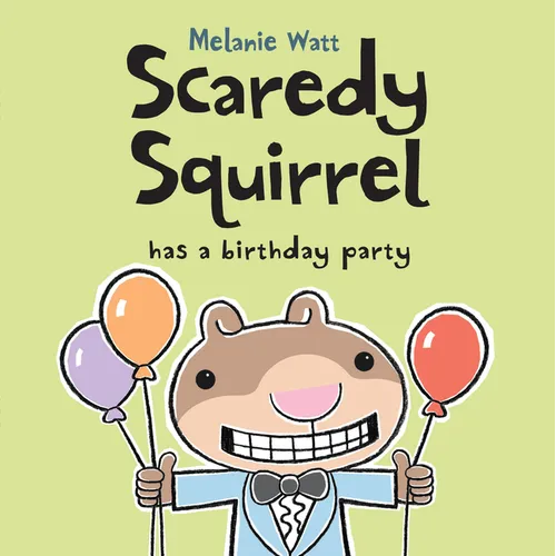 Scaredy Squirrel Has a Birthday Party - Paperback
