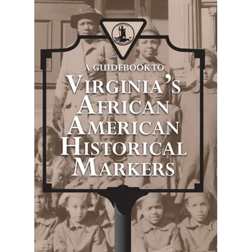 A Guidebook to Virginia's African American Historical Markers - Paperback