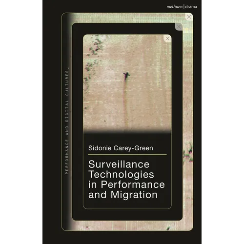 Surveillance Technologies in Performance and Migration - Hardcover