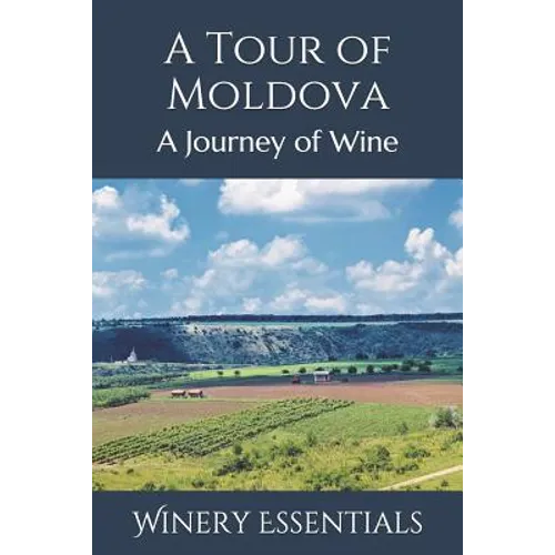 A Tour of Moldova: A Journey of Wine - Paperback