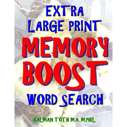 Extra Large Print Memory Boost Word Search: 133 Giant Print Themed Word Search Puzzles - Paperback