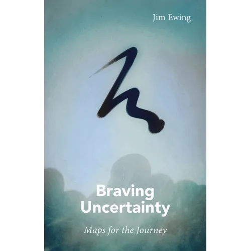 Braving Uncertainty - Paperback