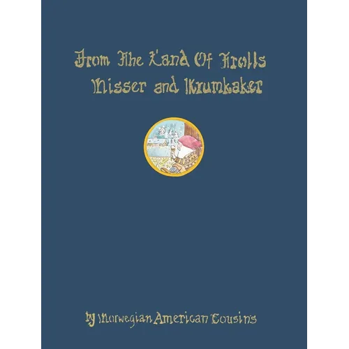 From the Land of Trolls: Nisser & Krumkaker - Paperback