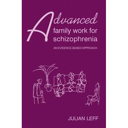 Advanced Family Work for Schizophrenia - Paperback