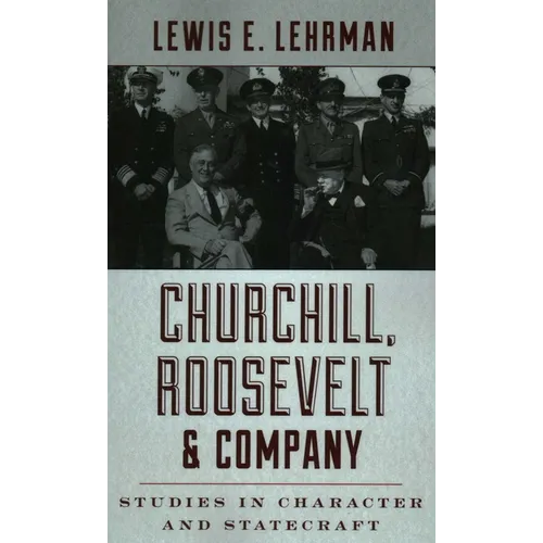 Churchill, Roosevelt & Company: Studies in Character and Statecraft - Paperback