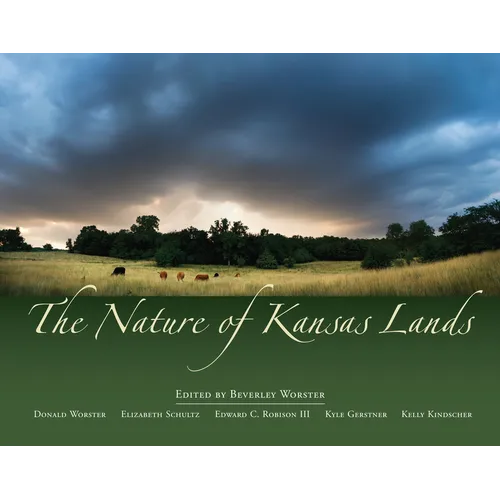 The Nature of Kansas Lands - Hardcover