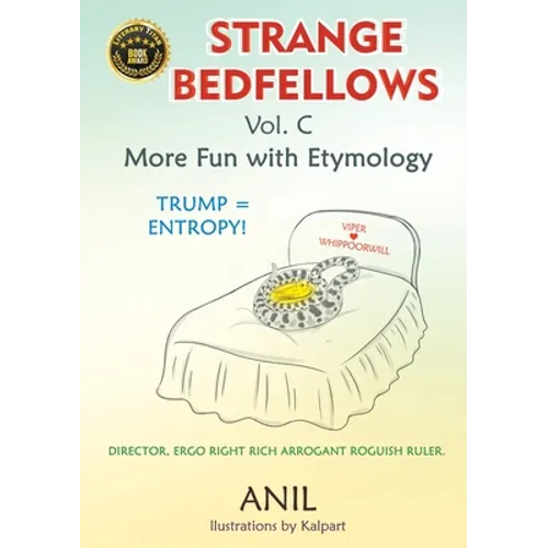 Strange Bedfellows Vol. C: More Fun with Etymology - Paperback