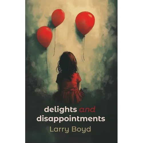 Delights and Disappointments - Paperback
