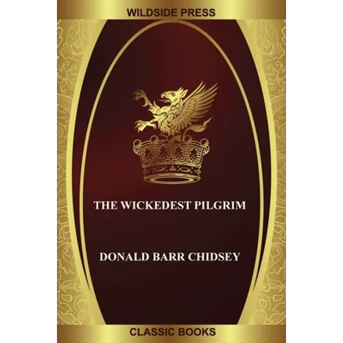 The Wickedest Pilgrim - Paperback