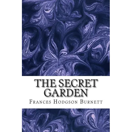 The Secret Garden: (Frances Hodgson Burnett Classics Collection) - Paperback