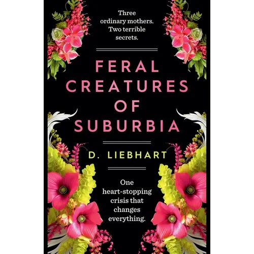 Feral Creatures of Suburbia - Paperback