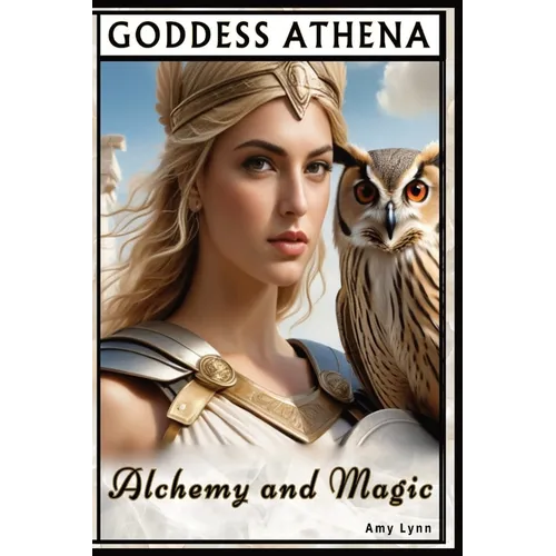 Goddess Athena Alchemy And Magic - Paperback