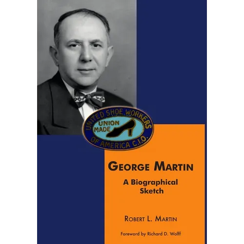 George Martin: A Biographical Sketch - Hardcover