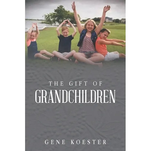 The Gift of Grandchildren - Paperback