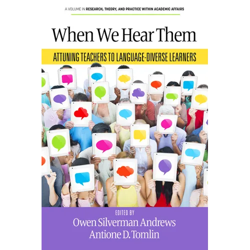 When We Hear Them: Attuning Teachers to Language-Diverse Learners - Hardcover