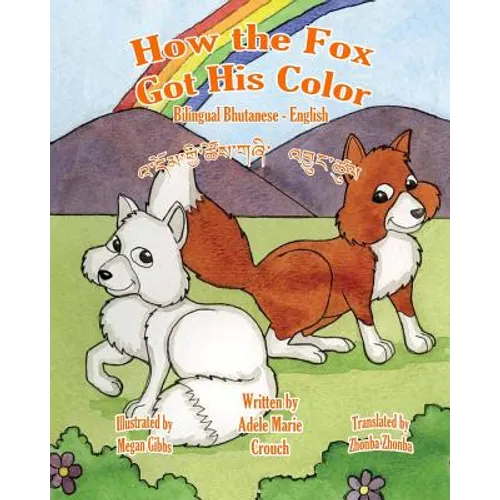 How The Fox Got His Color Bilingual Bhutanese English - Paperback