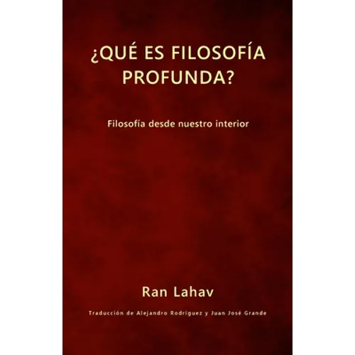 ¿Qué es filosofía profunda?: Filosofía desde nuestro interior - Paperback