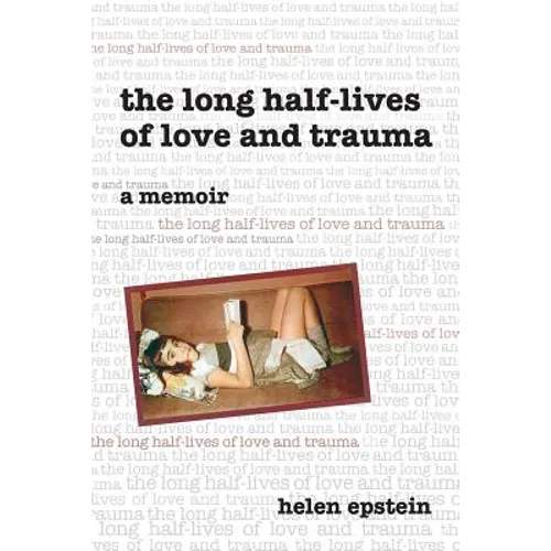The Long Half-Lives of Love and Trauma - Paperback