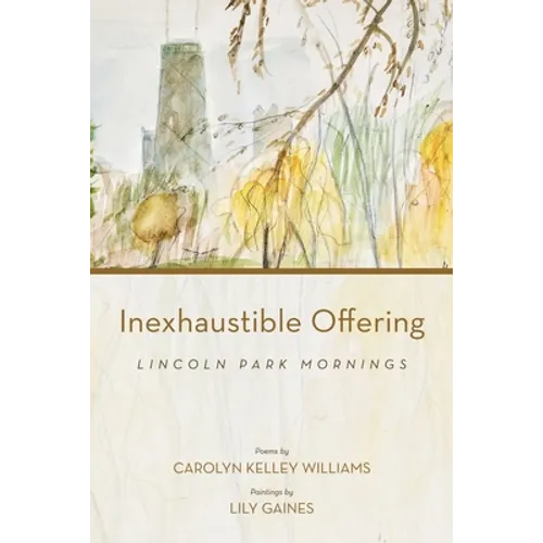 Inexhaustible Offering: Lincoln Park Mornings - Paperback