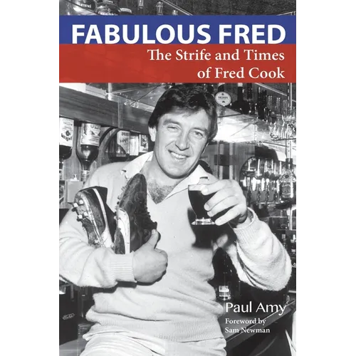 Fabulous Fred: The Strife and Times of Fred Cook - Paperback