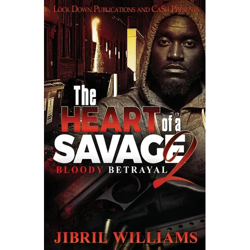 The Heart of a Savage 2: Bloody Betrayal - Paperback