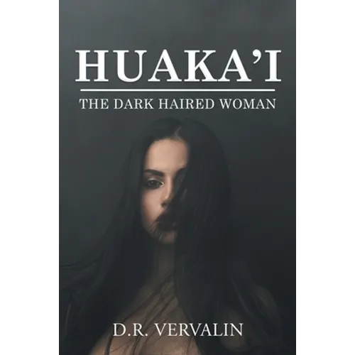 Huaka'i: The Dark Haired Woman (Book II) - Paperback