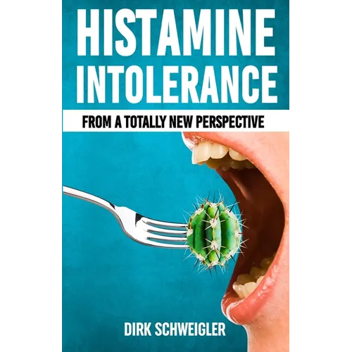 Histamine intolerance from a totally new perspective - Paperback