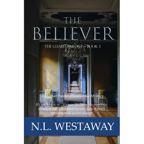 The Believer (The Guard Trilogy, Book 3) - Paperback