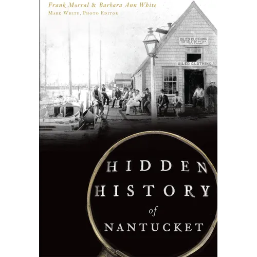 Hidden History of Nantucket - Paperback