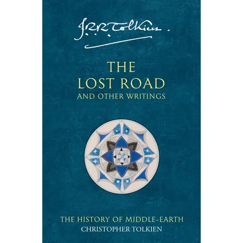 The Lost Road and Other Writings: The History of Middle-Earth - Paperback