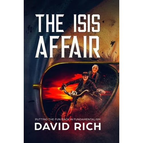 The ISIS Affair: Putting the Fun Back in Fundamentalism - Paperback