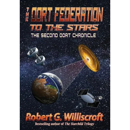 The Oort Federation: To the Stars: The Second Oort Chronicle - Hardcover