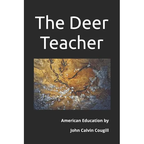 The Deer Teacher: American Education - Paperback