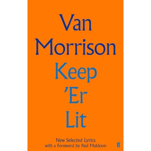 Keep 'er Lit: New Selected Lyrics - Hardcover