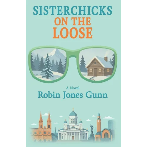 Sisterchicks on the Loose - Paperback