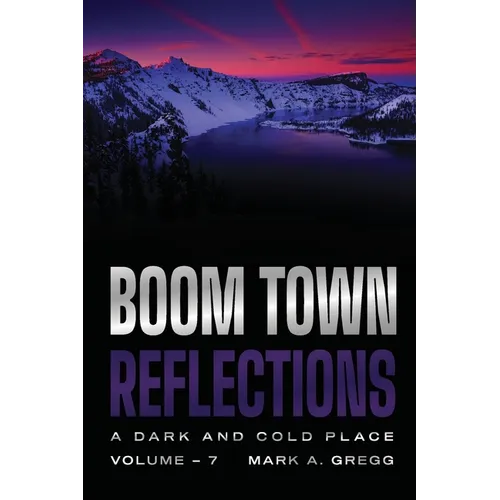 A Dark and Cold Place (Boom Town Reflections Volume 7) - Paperback