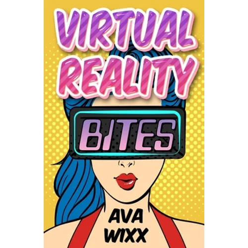Virtual Reality Bites - Paperback