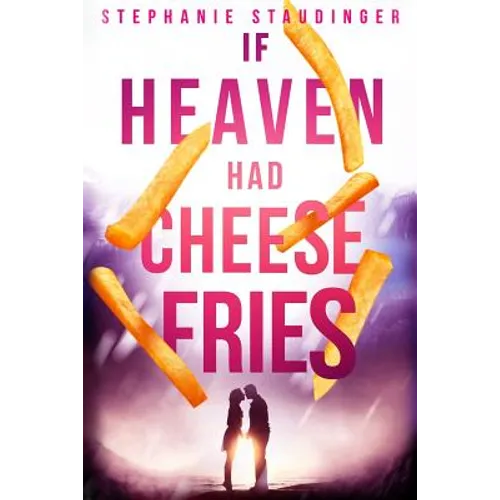 If Heaven Had Cheese Fries - Paperback