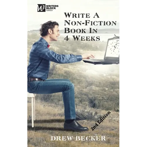 Write a Non-Fiction Book in 4 Weeks Second Edition - Paperback