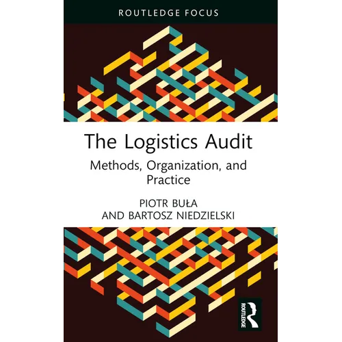 The Logistics Audit: Methods, Organization, and Practice - Paperback