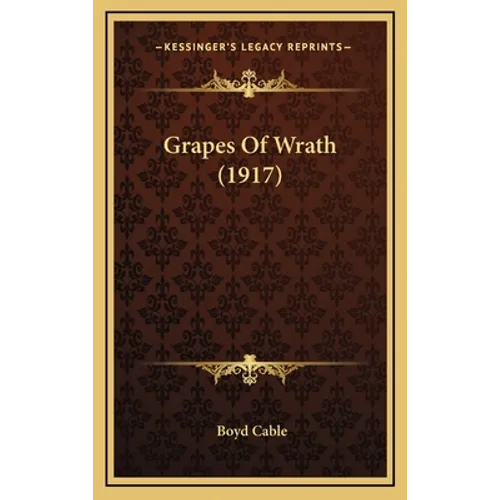 Grapes Of Wrath (1917) - Hardcover