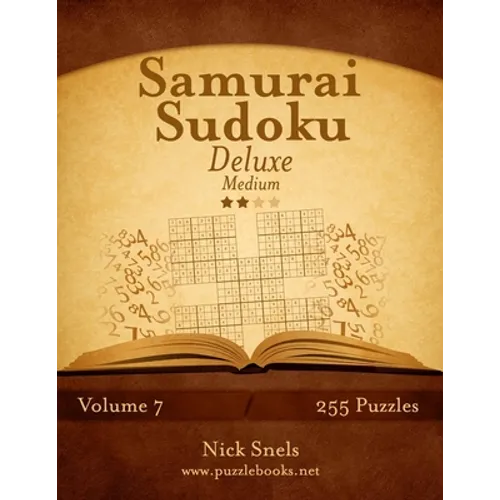 Samurai Sudoku Deluxe - Medium - Volume 7 - 255 Logic Puzzles - Paperback