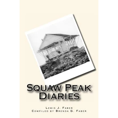 Squaw Peak Diaries - Paperback