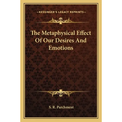 The Metaphysical Effect Of Our Desires And Emotions