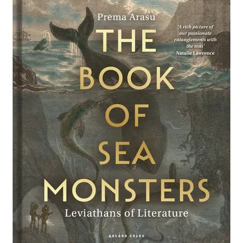 The Book of Sea Monsters: Leviathans of Literature - Hardcover