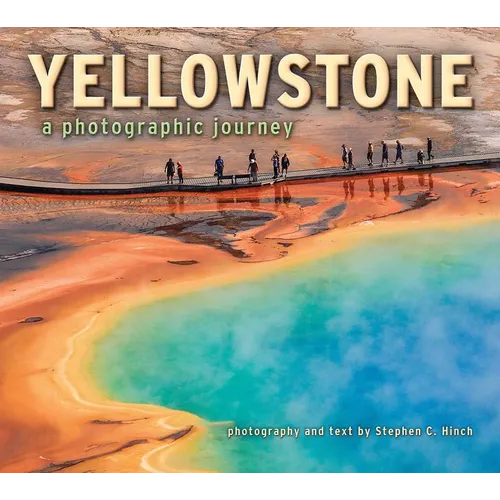 Yellowstone: A Photographic Journey