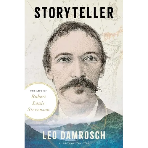 Storyteller: The Life of Robert Louis Stevenson