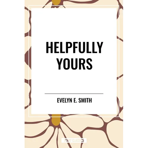 Helpfully Yours - Hardcover